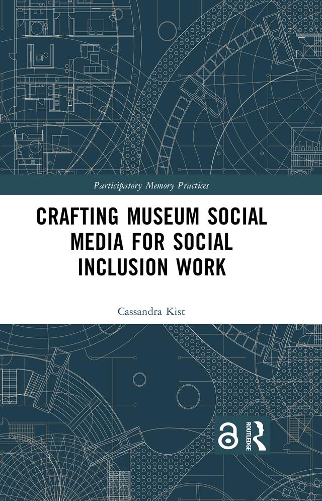 Crafting Museum Social Media for Social Inclusion Work by Cassandra Kist