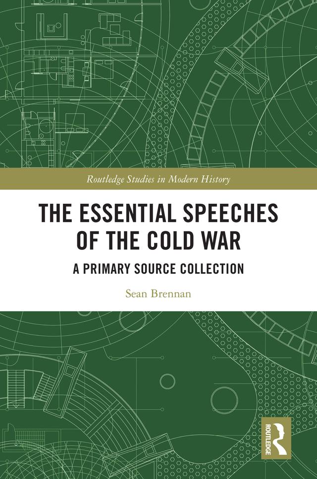 The Essential Speeches of the Cold War by Sean Brennan