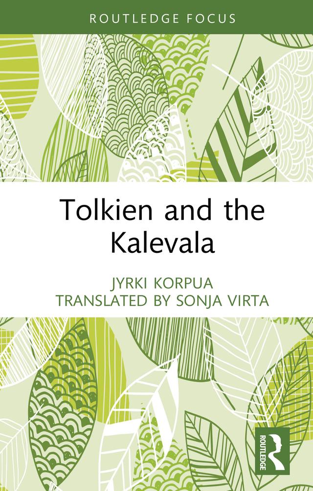 Tolkien and the Kalevala by Jyrki Korpua