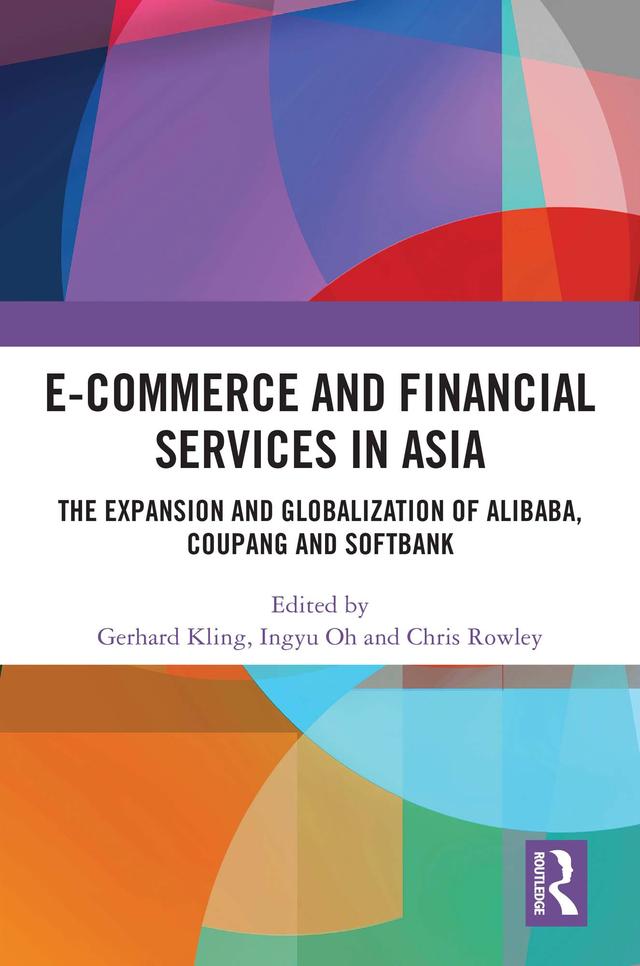 E-Commerce and Financial Services in Asia by Chris Rowley, Gerhard Kling, Ingyu Oh