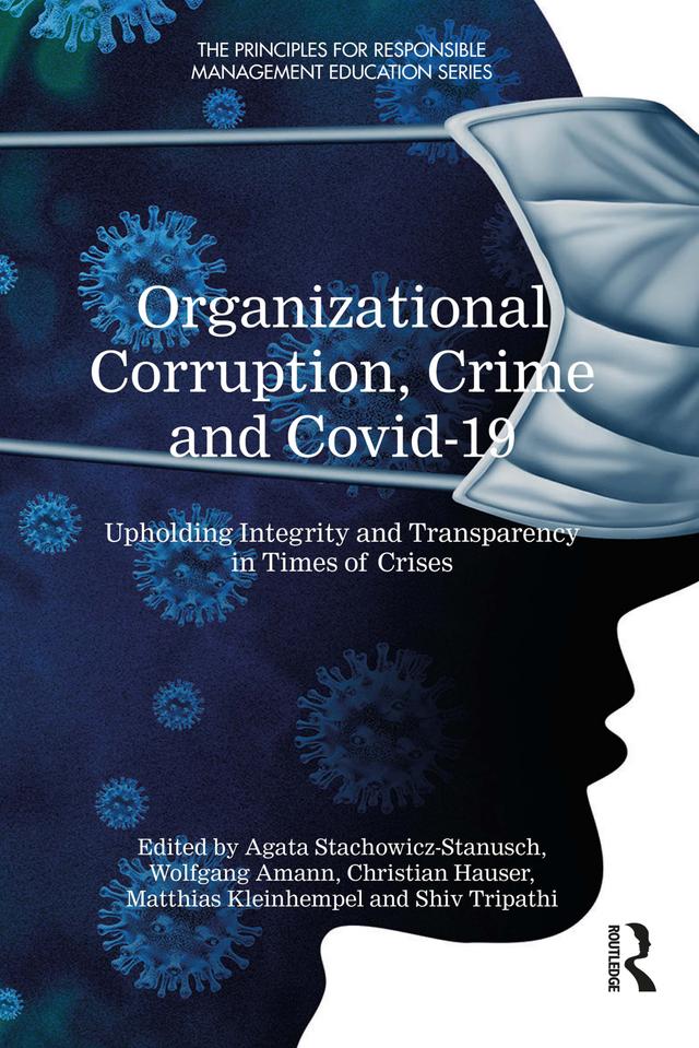 Organizational Corruption, Crime and Covid-19 by Agata Stachowicz-Stanusch, Christian Hauser, Matthias Kleinhempel, Shiv Tripathi, Wolfgang Amann