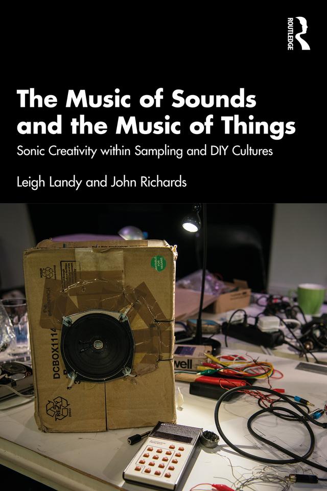 The Music of Sounds and the Music of Things by John Richards, Leigh Landy