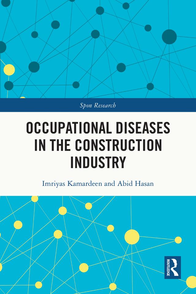 Occupational Diseases in the Construction Industry by Abid Hasan, Imriyas Kamardeen