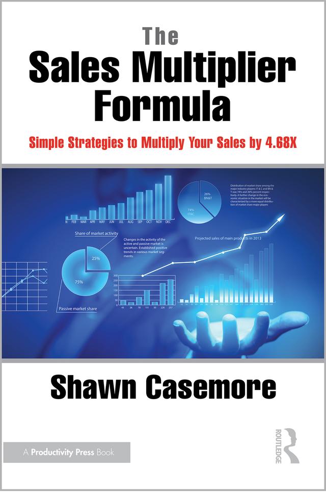 The Sales Multiplier Formula by Shawn Casemore