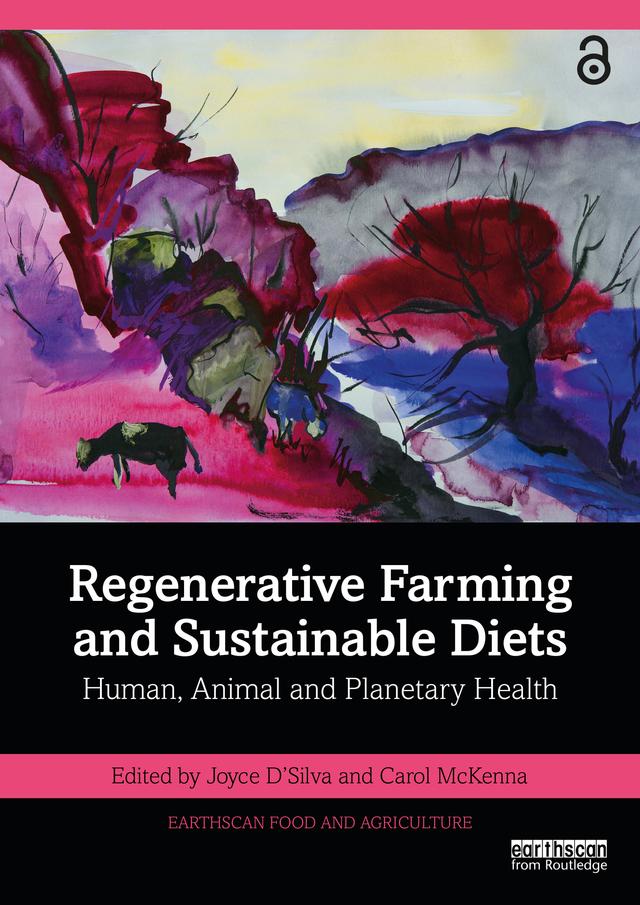 Regenerative Farming and Sustainable Diets by Carol McKenna, Joyce D'Silva