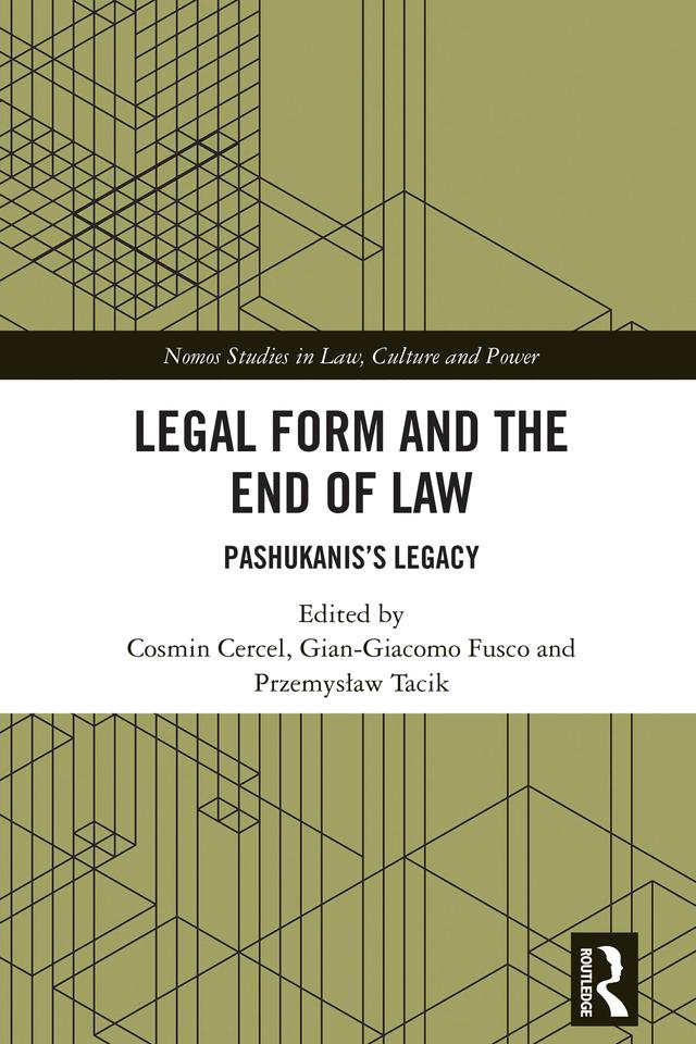 Legal Form and the End of Law by Cosmin Cercel, Gian-Giacomo Fusco, Przemyslaw Tacik