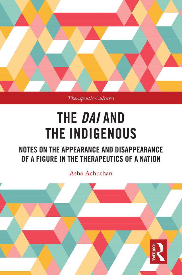 The Dai and the Indigenous by Asha Achuthan