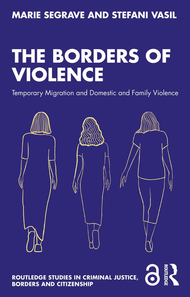 The Borders of Violence by Marie Segrave, Stefani Vasil