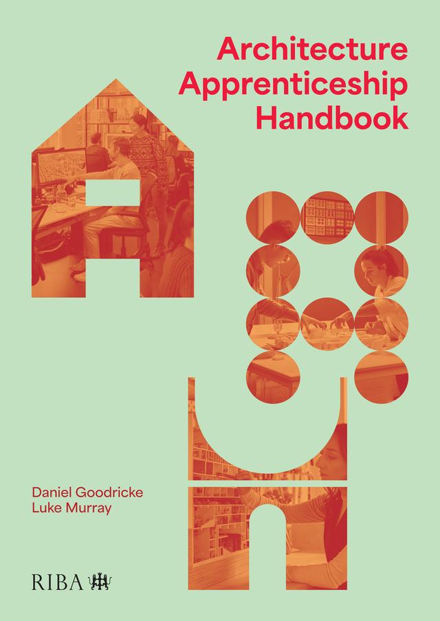 Architecture Apprenticeship Handbook by Daniel Goodricke, Luke Murray