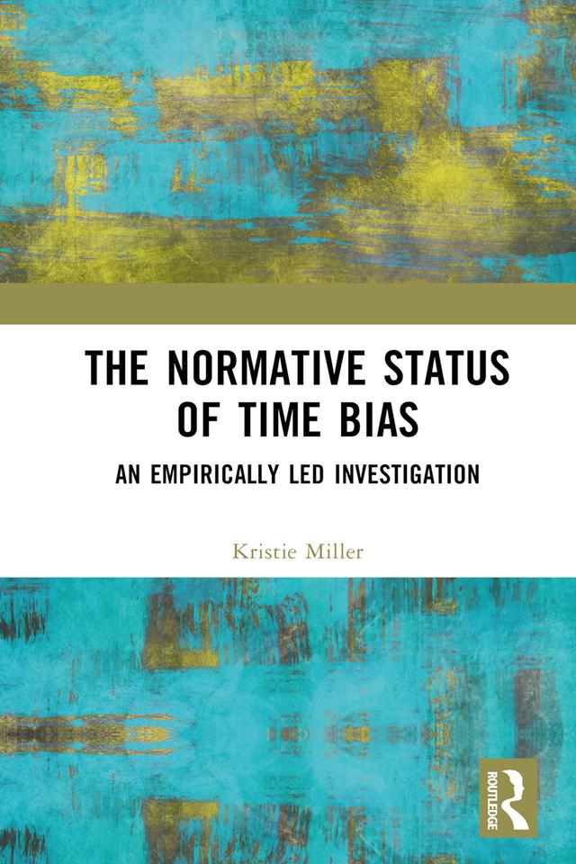 The Normative Status of Time Bias by Kristie Miller