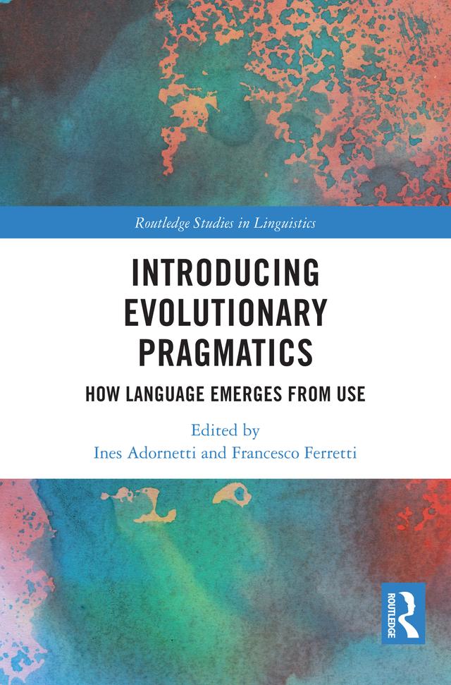 Introducing Evolutionary Pragmatics by Francesco Ferretti, Ines Adornetti
