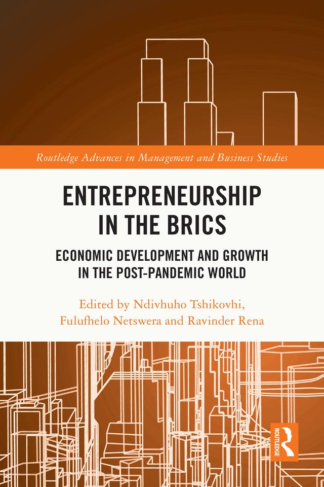 Entrepreneurship in the BRICS by Fulufhelo Netswera, Ndivhuho Tshikovhi, Ravinder Rena