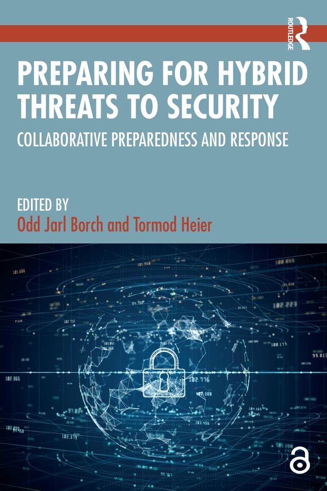 Preparing for Hybrid Threats to Security by Odd Jarl Borch, Tormod Heier