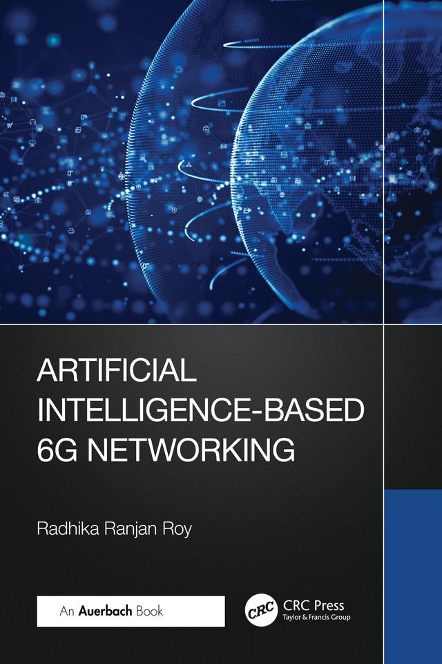 Artificial Intelligence-Based 6G Networking by Radhika Ranjan Roy