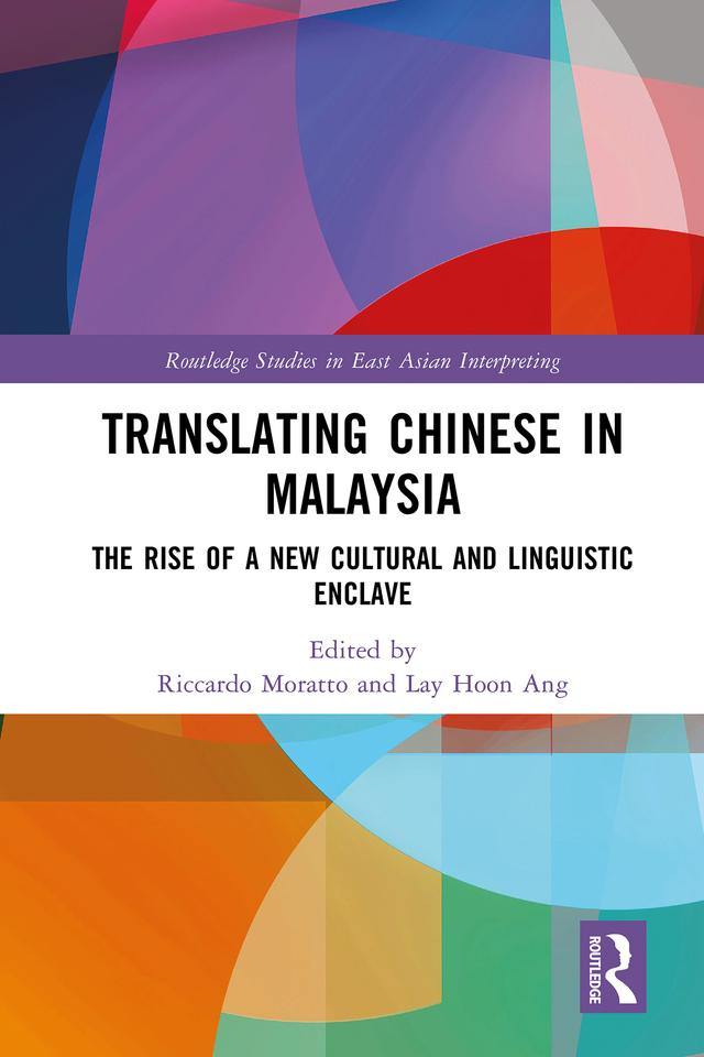 Translating Chinese in Malaysia by Lay Hoon Ang, Riccardo Moratto