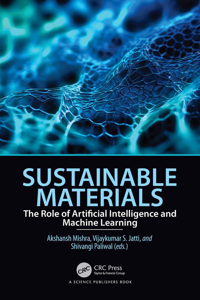 Sustainable Materials by Akshansh Mishra, Shivangi Paliwal, Vijaykumar S Jatti