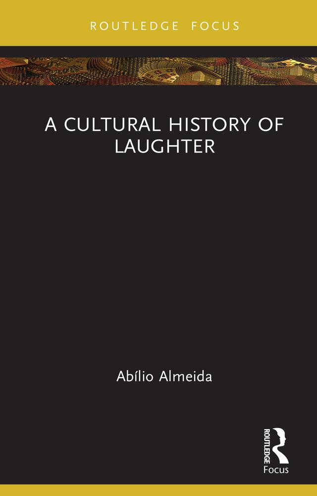 A Cultural History of Laughter by Abílio Almeida