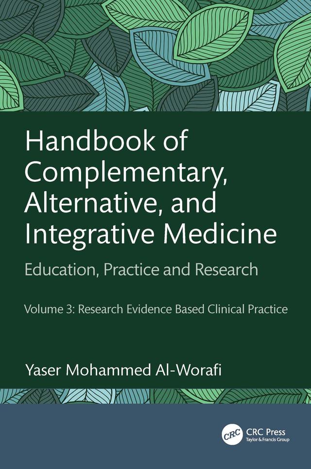 Handbook of Complementary, Alternative, and Integrative Medicine by Yaser Mohammed Al-Worafi