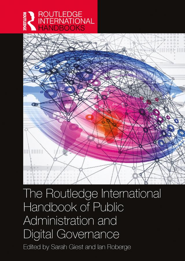 The Routledge International Handbook of Public Administration and Digital Governance by Ian Roberge, Sarah Giest