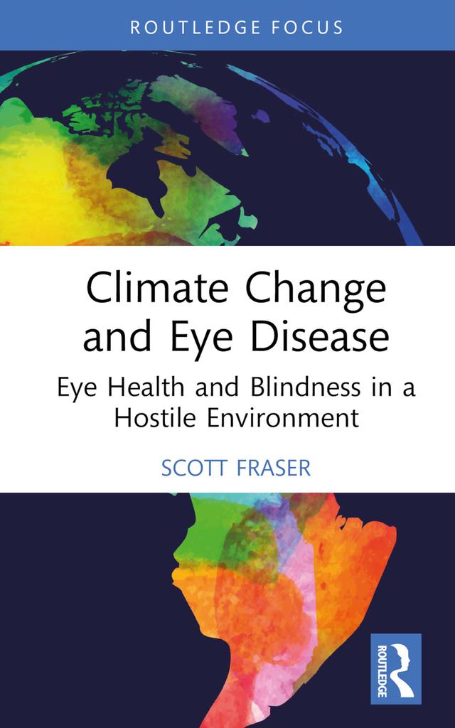 Climate Change and Eye Disease by Scott Fraser