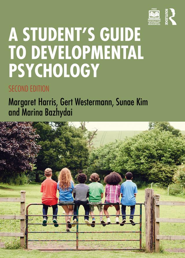 A Student's Guide to Developmental Psychology by Gert Westermann, Margaret Harris, Marina Bazhydai, Sunae Kim