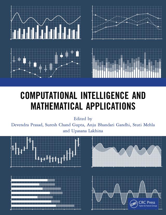 Computational Intelligence and Mathematical Applications by Anju Bhandari Gandhi, Devendra Prasad, Stuti Mehla, Suresh Chand Gupta, Upasana Lakhina