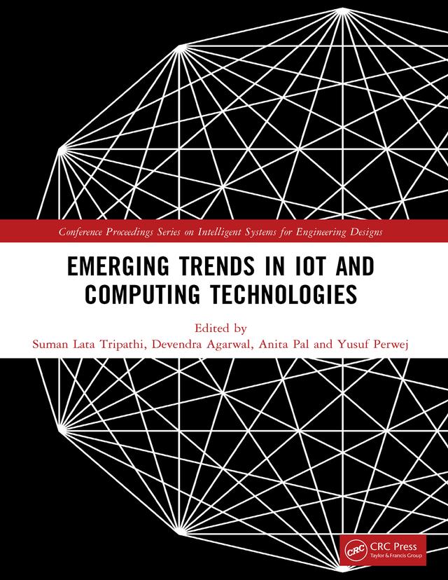 Emerging Trends in IoT and Computing Technologies by Anita Pal, Devendra Agarwal, Suman Lata Tripathi, Yusuf Perwej