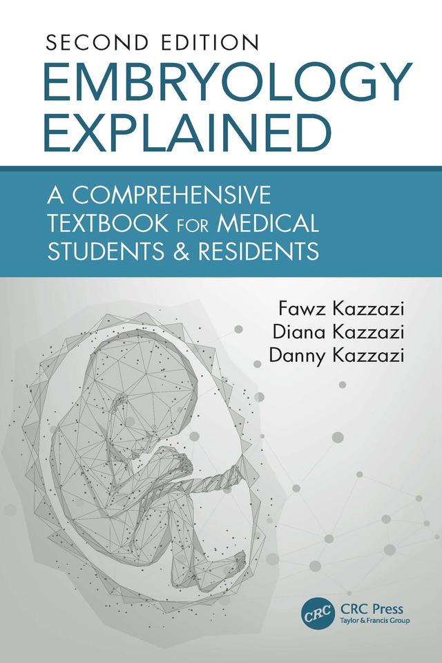 Embryology Explained by Danny Kazzazi, Diana Kazzazi, Fawz Kazzazi