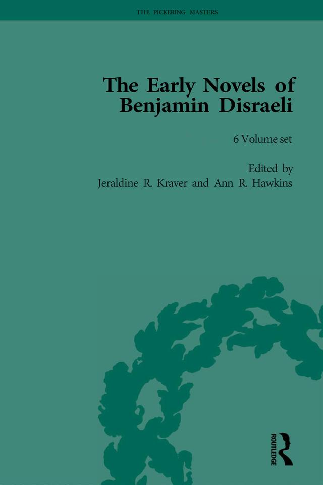 The Early Novels of Benjamin Disraeli by Ann Hawkins