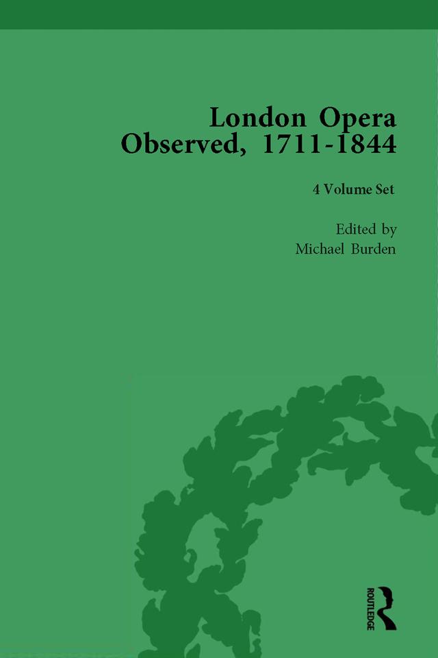 London Opera Observed 1711–1844 by Michael Burden