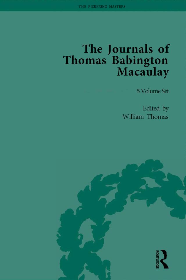 The Journals of Thomas Babington Macaulay by William Thomas