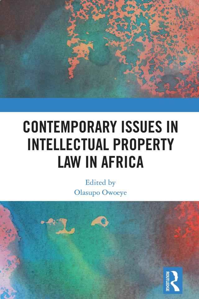 Contemporary Issues in Intellectual Property Law in Africa by Olasupo Owoeye