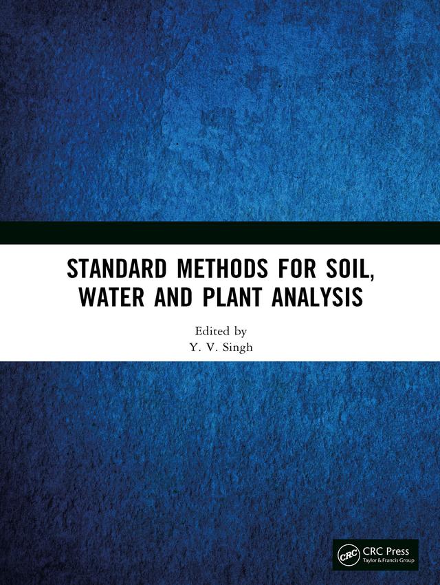 Standard Methods for Soil, Water and Plant Analysis by Y. V. Singh