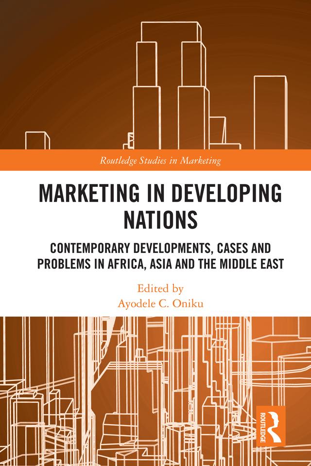 Marketing in Developing Nations by Ayodele C. Oniku
