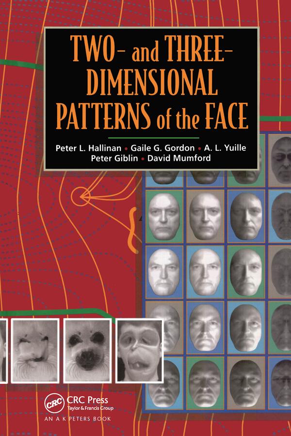 Two- and Three-Dimensional Patterns of the Face by A. L. Yuille, David Mumford, Gaile Gordon, Peter Giblin, Peter W. Hallinan