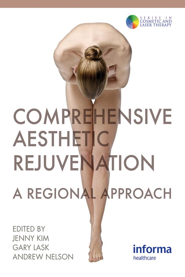 Comprehensive Aesthetic Rejuvenation by Gary P. Lask, Jenny Kim