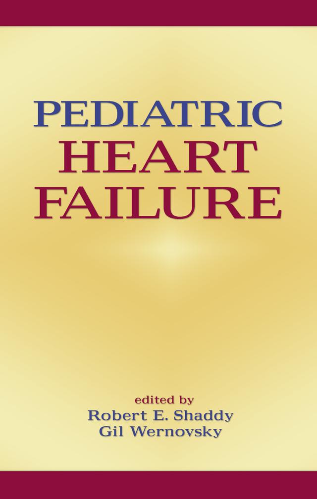 Pediatric Heart Failure by Gil Wernovsky, Robert Shaddy