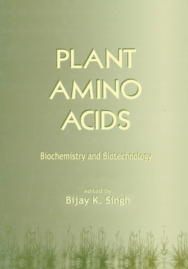 Plant Amino Acids by Bijay K. Singh