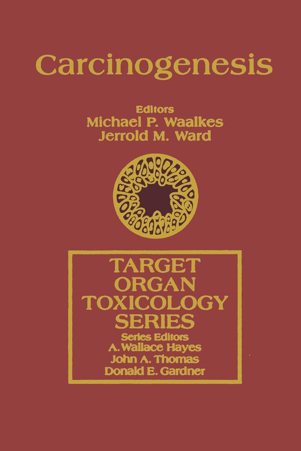 Carcinogenesis by Jerrold M. Ward, Michael P Waalkes