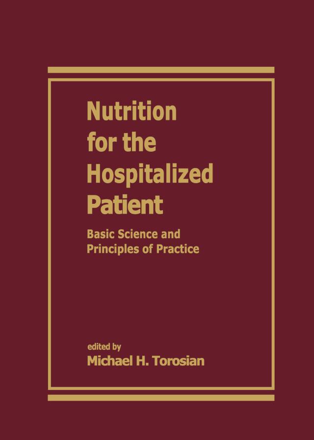 Nutrition for the Hospitalized Patient by Michael H. Torosian