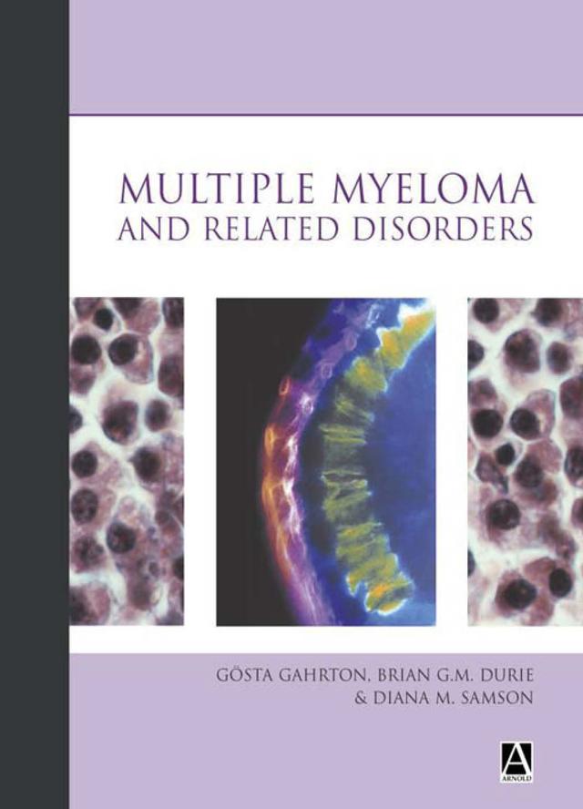 Multiple Myeloma and Related Disorders by Brian Durie, Diana Samson, Gosta Gahrton