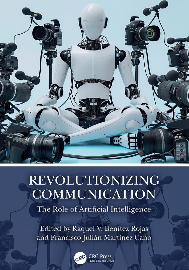 Revolutionizing Communication by Francisco-Julián Martínez-Cano, Raquel V. Benítez Rojas