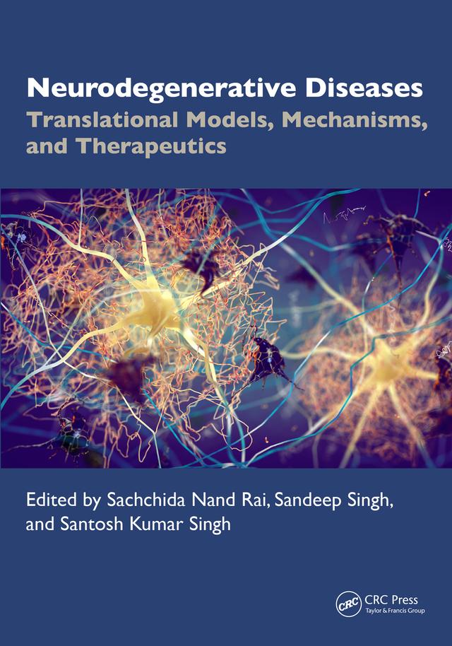 Neurodegenerative Diseases by Sachchida Nand Rai, Sandeep Singh, Santosh Kumar Singh