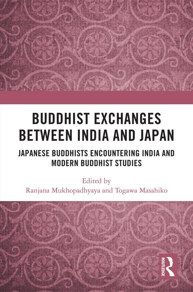 Buddhist Exchanges Between India and Japan by Ranjana Mukhopadhyaya, Togawa Masahiko