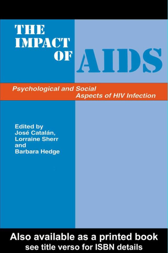 The Impact of AIDS: Psychological and Social Aspects of HIV Infection by Barbara Hedge, Jose Catalan