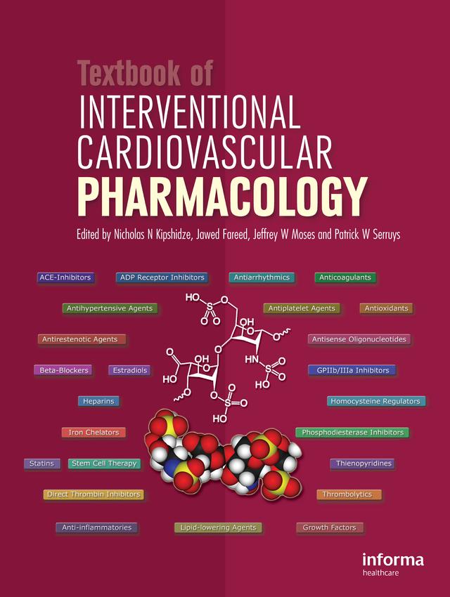 Textbook of Interventional Cardiovascular Pharmacology by Jawad Fareed, Jeff Moses, Nicolas Kipshidze, Patrick W. Serruys
