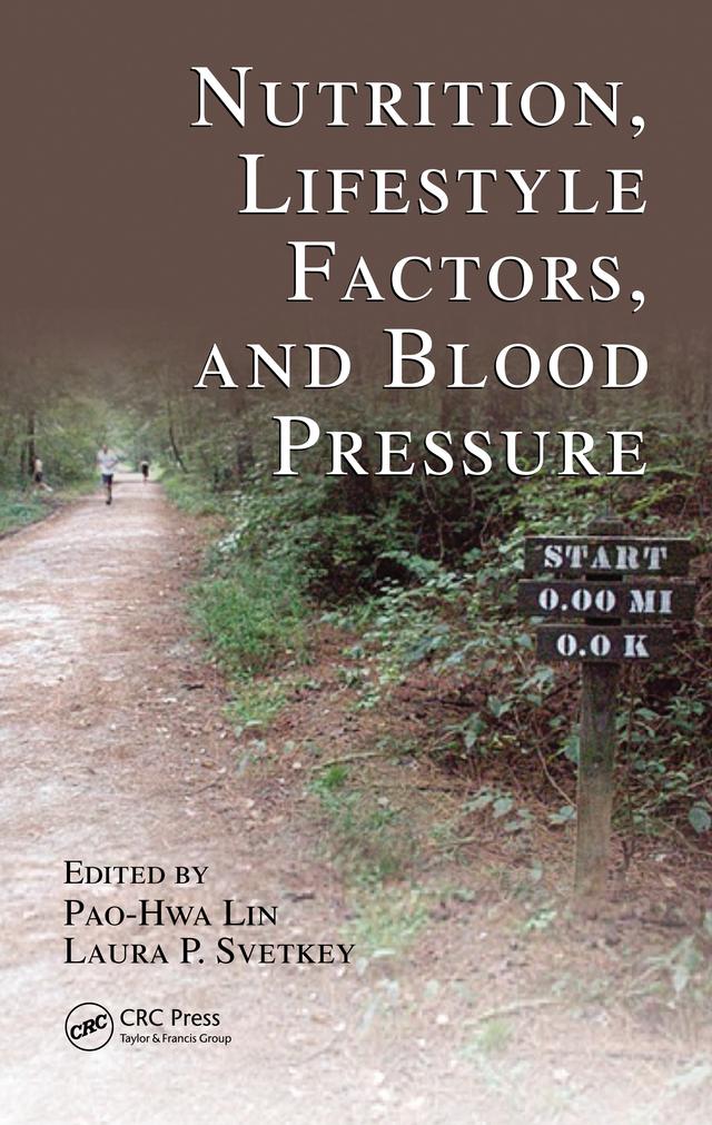 Nutrition, Lifestyle Factors, and Blood Pressure by Laura P. Svetkey, Pao-Hwa Lin