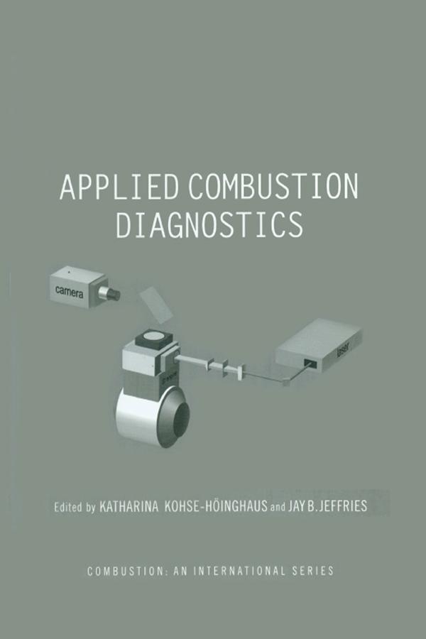 Applied Combustion Diagnostics by Jay B. Jefferies, Katharina Kohse-Hoinghaus