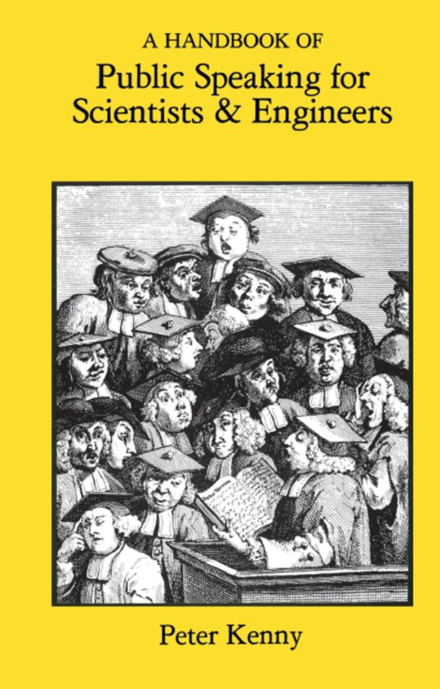 A Handbook of Public Speaking for Scientists and Engineers by Peter Kenny