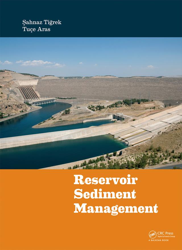 Reservoir Sediment Management by Sahnaz Tigrek, Tuce Aras